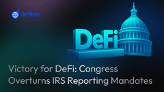 Victory for DeFi: Congress Overturns IRS Reporting Mandates