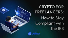Crypto for Freelancers: How to Stay Compliant with the IRS