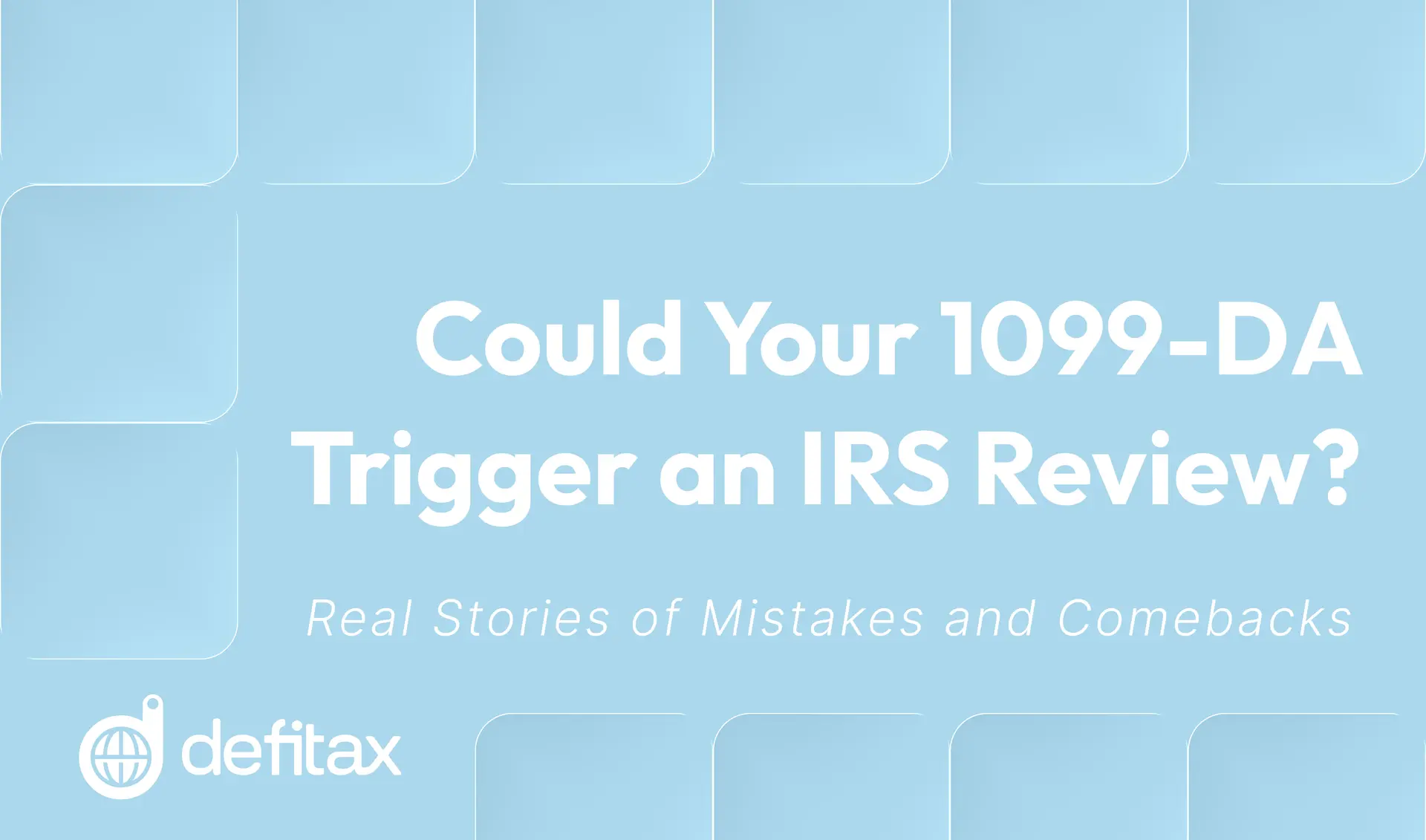Could Your 1099-DA Trigger an IRS Review?